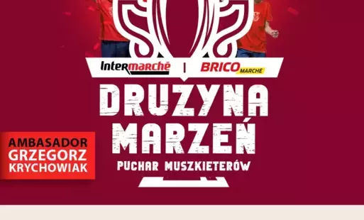 Zdjęcie do  Intermarch&eacute; Bricomarch&eacute; Drużyna Marzeń - Puchar Muszkieter&oacute;w