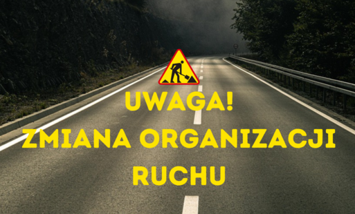 Zdjęcie do Informacja o zmianie organizacji ruchu w m. Krzesz&oacute;w